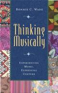 Book Thinking Musically: Experiencing Music, Expressing Culture (Global Music Series) free