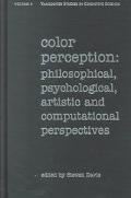 Book Color Perception: Philosophical, Psychological, Artistic, and Computational Perspectives (Vancouver Studies in Cognitive Science, Vol. 9) free