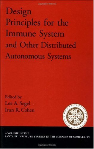 Book Design Principles for the Immune System and Other Distributed Autonomous Systems (Santa Fe Institute Studies on the Sciences of Complexity) free