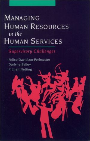 Book Managing Human Resources in the Human Services: Supervisory Challenges free