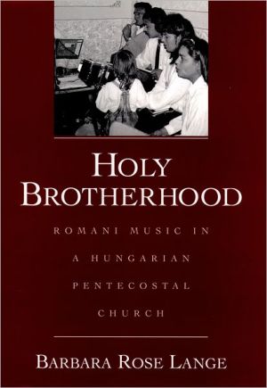 Book Holy Brotherhood: Romani Music in a Hungarian Pentecostal Church free