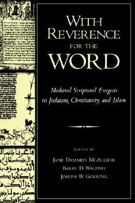 Book With Reverence for the Word: Medieval Scriptural Exegesis in Judaism, Christianity, and Islam free