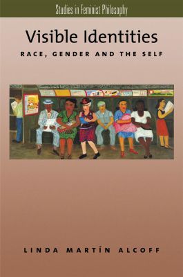 Book Visible Identities: Race, Gender, and the Self (Studies in Feminist Philosophy) free