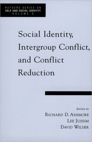 Book Social Identity, Intergroup Conflict, and Conflict Reduction (Rutgers Series on Self and Social Identity, Volume 3) free
