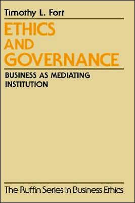 Book Ethics and Governance: Business as Mediating Institution (The Ruffin Series in Business Ethics) free