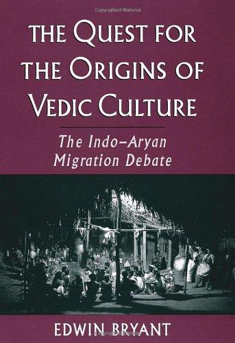 Book The Quest for the Origins of Vedic Culture: The Indo-Aryan Migration Debate free