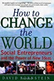 Book How to Change the World: Social Entrepreneurs and the Power of New Ideas free