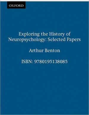 Book Exploring the History of Neuropsychology: Selected Papers free