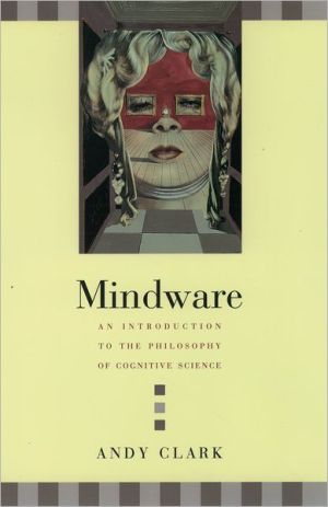 Book Mindware: An Introduction to the Philosophy of Cognitive Science free