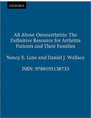 Book All About Osteoarthritis: The Definitive Resource for Arthritis Patients and Their Families free