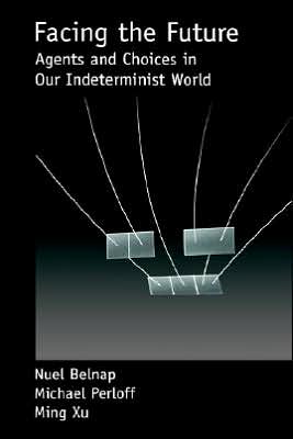 Book Facing the Future: Agents and Choices in Our Indeterminist World free