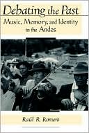 Book Debating the Past: Music, Memory, and Identity in the Andes free