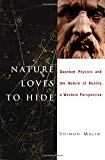 Book Nature Loves to Hide: Quantum Physics and Reality, a Western Perspective free