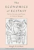 Book The Economics of Ecstasy: Tantra, Secrecy and Power in Colonial Bengal free