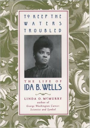 Book To Keep the Waters Troubled: The Life of Ida B. Wells free