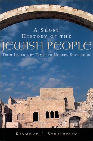 Book A Short History of the Jewish People: From Legendary Times to Modern Statehood free