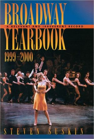 Book Broadway Yearbook, 1999-2000: A Relevant and Irreverent Record free