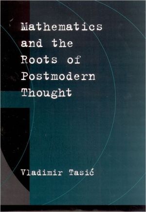 Book Mathematics and the Roots of Postmodern Thought free
