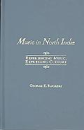 Book Music in North India: Experiencing Music, Expressing Culture (Global Music Series) free