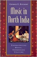 Book Music in North India: Experiencing Music, Expressing Culture (Global Music Series) free