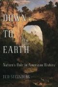 Book Down to Earth: Nature's Role in American History free