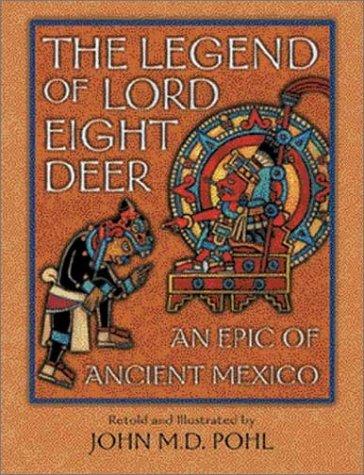 Book The Legend of Lord Eight Deer: An Epic of Ancient Mexico free