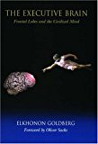 Book The Executive Brain: Frontal Lobes and the Civilized Mind free