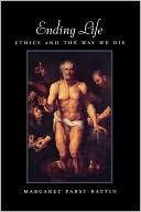 Book Ending Life: Ethics and the Way We Die free