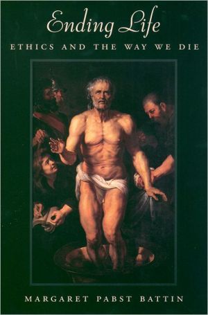 Book Ending Life: Ethics and the Way We Die free