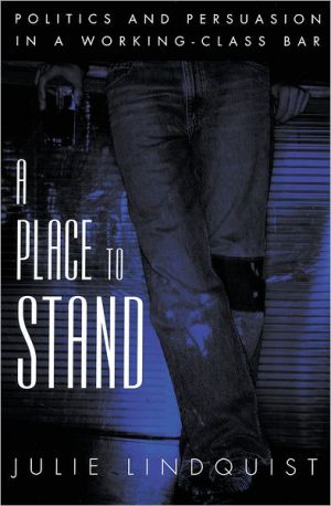 Book A Place to Stand: Politics and Persuasion in a Working-Class Bar (Oxford Studies in Sociolinguistics) free