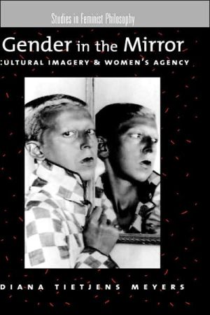 Book Gender in the Mirror: Cultural Imagery and Women's Agency (Studies in Feminist Philosophy) free