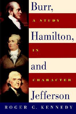 Book Burr, Hamilton, and Jefferson: A Study in Character free