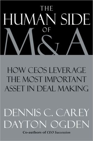 Book The Human Side of M & A: How CEOs Leverage the Most Important Asset in Deal Making free