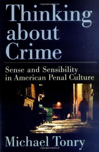 Book Thinking about Crime: Sense and Sensibility in American Penal Culture (Studies in Crime and Public Policy) free