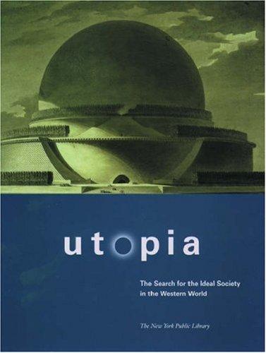 Book Utopia: The Search for the Ideal Society in the Western World free