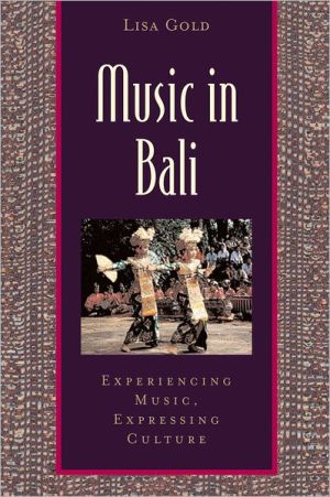 Book Music in Bali: Experiencing Music, Expressing Culture (Global Music Series) free