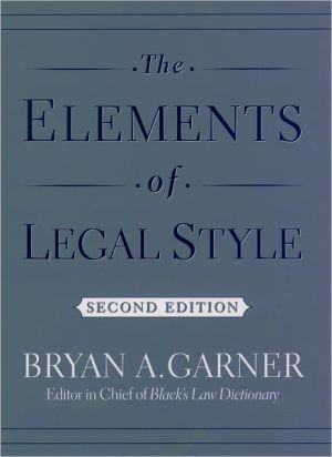 Book The Elements of Legal Style (Hardcover)--by Bryan A. Garner [2002 Edition] ISBN: 9780195141627 free