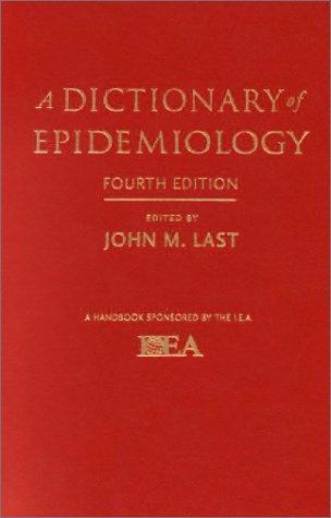 Book A Dictionary of Epidemiology (Handbooks Sponsored by the IEA and WHO) free