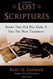 Book Lost Scriptures: Books that Did Not Make It into the New Testament free