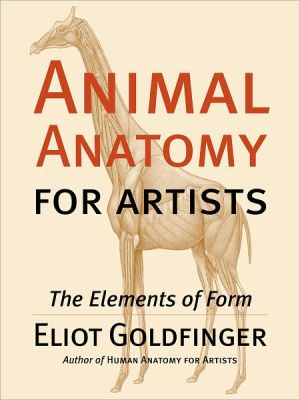 Book Animal Anatomy for Artists: The Elements of Form free