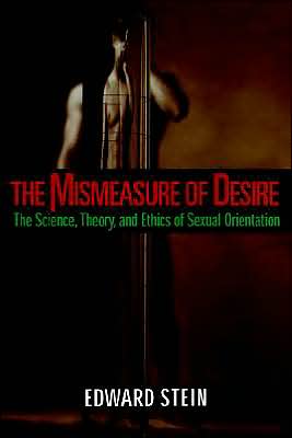 Book The Mismeasure of Desire: The Science, Theory, and Ethics of Sexual Orientation (Ideologies of Desire) free