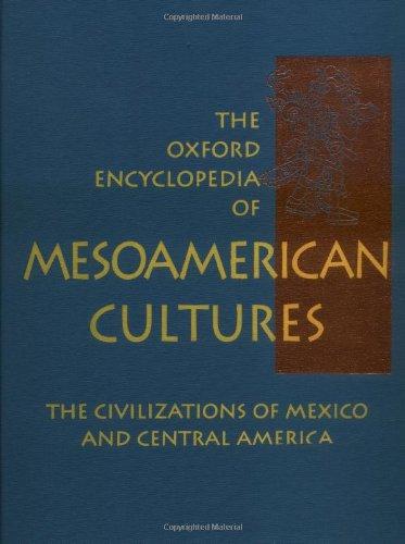 Book The Oxford Encyclopedia of Mesoamerican Cultures free