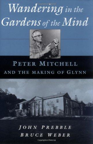 Book Wandering In The Gardens Of The Mind: Peter Mitchell And The Making Of Glynn free