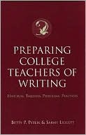 Book Preparing College Teachers of Writing: Histories, Theories, Programs, Practices free