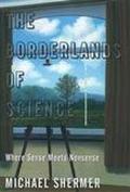 Book The Borderlands of Science: Where Sense Meets Nonsense free