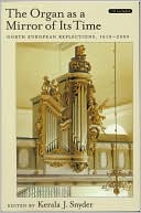 Book The organ as a mirror of its time: north European reflections, 1610-2000 free