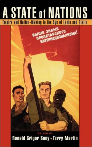 Book A State of Nations: Empire and Nation-Making in the Age of Lenin and Stalin free