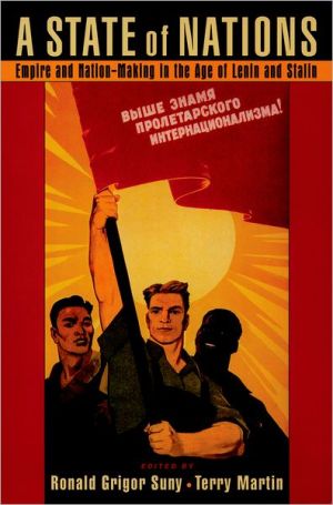 Book A State of Nations: Empire and Nation-Making in the Age of Lenin and Stalin free