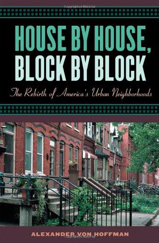 Book House by House, Block by Block: The Rebirth of America's Urban Neighborhoods free