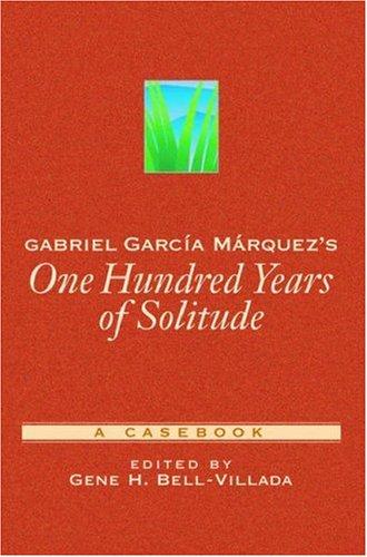 Book Gabriel García Márquez's One Hundred Years of Solitude: A Casebook (Casebooks in Criticism) free